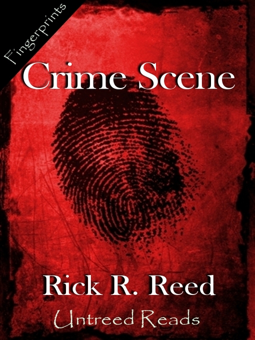 Title details for Crime Scene by Rick R. Reed - Available